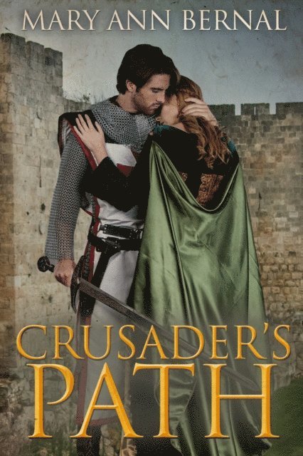 Mary Ann Bernal - Crusader's Path, E-bok