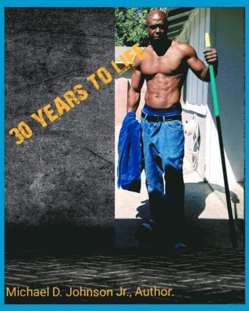 Michael Johnson - 30 Years to Life, E-bok