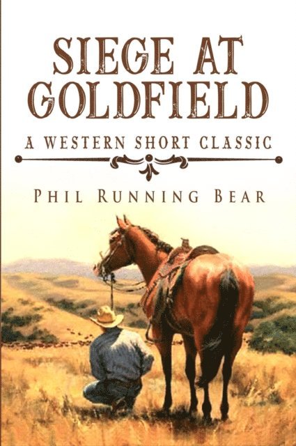 Siege At Goldfield