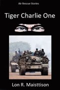Mission: Tiger Charlie One