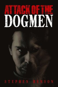 Attack of The Dogmen
