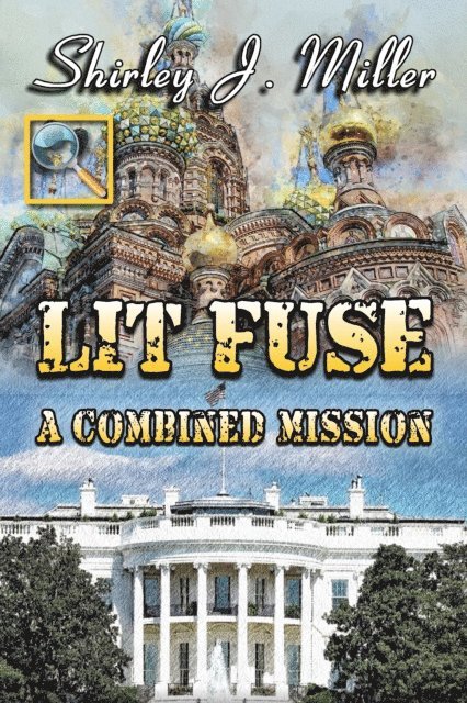 Shirley J. Miller - Lit Fuse: A Combined Mission, E-bok. Tillgänglighet: Lägg i varukorg