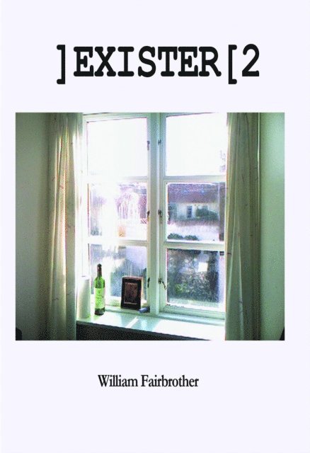 William Fairbrother - ]Exister[2, E-bok