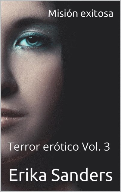 Erika Sanders - Mision exitosa, E-bok