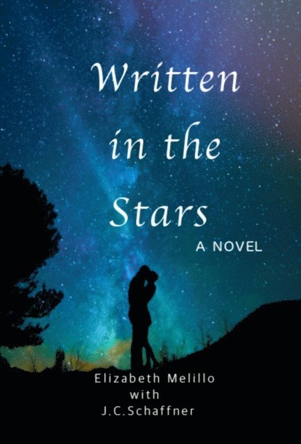 J.C. Schaffner, Elizabeth Melillo - Written in the Stars: A Novel, E-bok