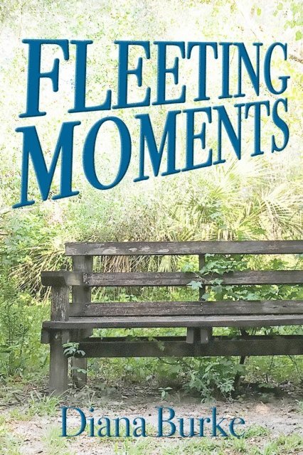 Diana Burke - Fleeting Moments, E-bok
