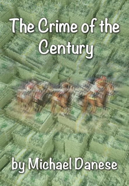 Michael Danese - Crime of the Century, E-bok