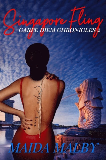 Maida Malby - Singapore Fling (Carpe Diem Chronicles 2), E-bok