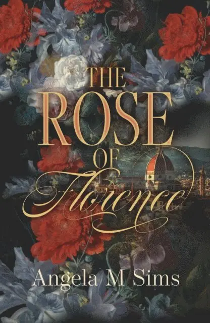 Angela M Sims - Rose of Florence, E-bok. Tillgänglighet: Lägg i varukorg