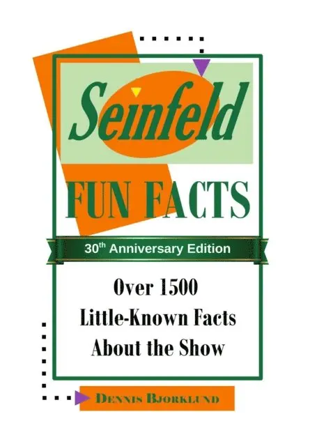 Seinfeld Fun Facts: Over 1500 Little-Known Facts About the Show