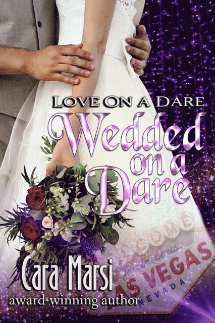 Cara Marsi - Wedded On a Dare (Love On a Dare Book 2), E-bok