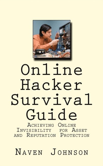 Naven Johnson - Online Hacker Survival Guide, E-bok. Tillgänglighet: Lägg i varukorg