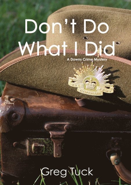 Greg Tuck - Don't Do What I Did, E-bok. Tillgänglighet: Lägg i varukorg