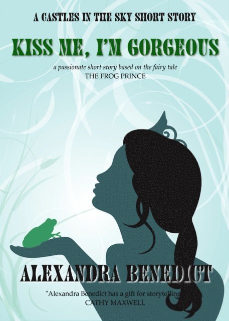 Alexandra Benedict - Kiss Me, I'm Gorgeous, E-bok