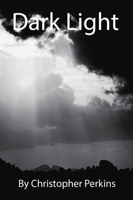 Christopher Perkins - Dark Light, E-bok