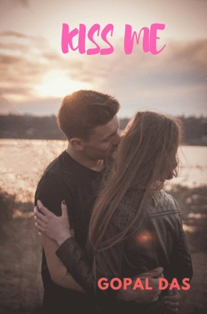 Gopal Das - Kiss Me, E-bok