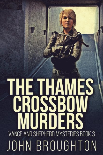 John Broughton - Thames Crossbow Murders, E-bok