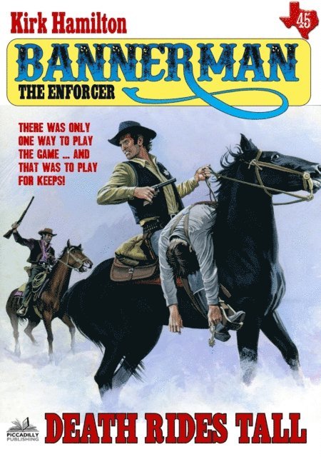 Kirk Hamilton - Bannerman the Enforcer 45: Death Rides Tall, E-bok