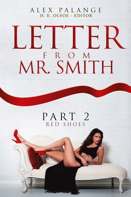Alex Palange - Letter From Mr. Smith: Red Shoes - Part 2, E-bok