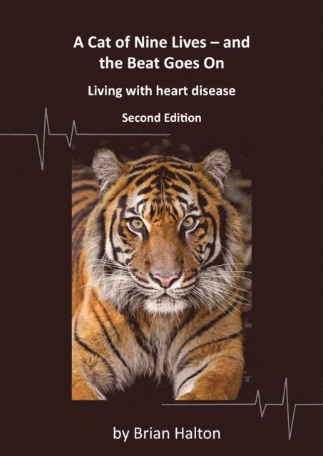 Brian Halton - Cat of Nine Lives - Living with Heart Disease - Second Edition, E-bok