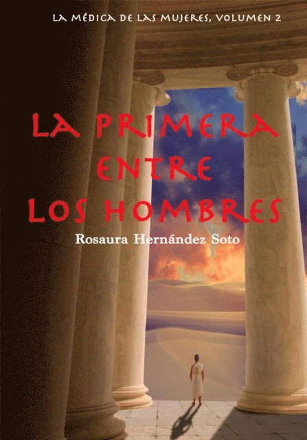 Rosaura Hernandez Soto - La primera entre los hombres, E-bok