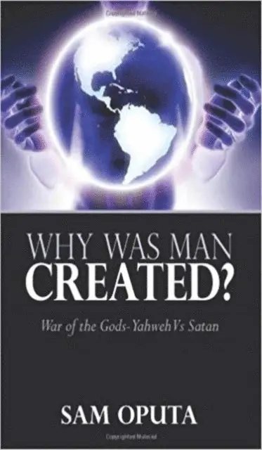 Sam Oputa - Why Was Man Created?, E-bok. Tillgänglighet: Lägg i varukorg