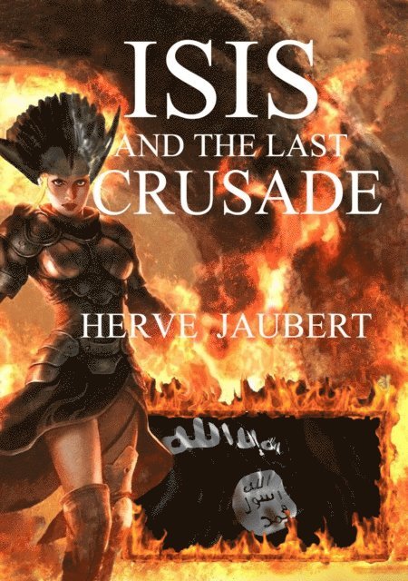 Herve Jaubert - ISIS and the Last Crusade, E-bok. Tillgänglighet: Lägg i varukorg