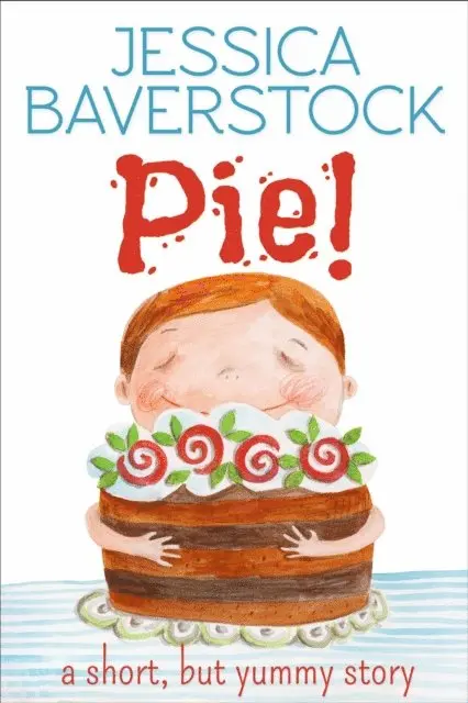 Jessica Baverstock - Pie!: A Short but Yummy Story, E-bok. Tillgänglighet: Lägg i varukorg