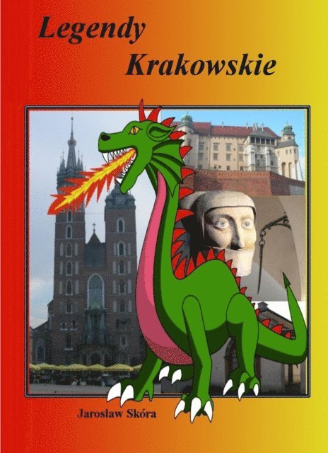 Jaroslaw Skora - Legendy Krakowskie, E-bok