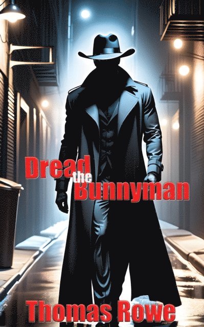 Thomas Rowe - Dread the Bunnyman, E-bok