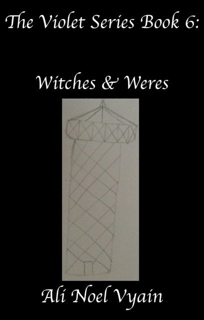 Ali Noel Vyain - Witches & Weres, E-bok