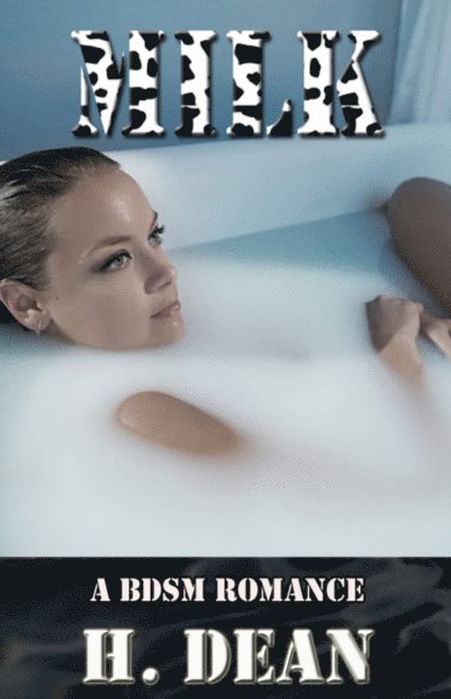 H Dean - Milk, E-bok