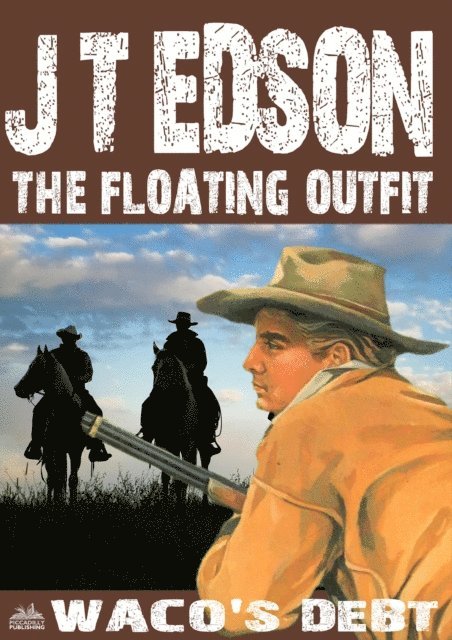 J.T. Edson - Floating Outfit 50: Waco's Debt, E-bok. Tillgänglighet: Lägg i varukorg