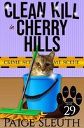 Clean Kill in Cherry Hills: A Cat Cozy Murder Mystery