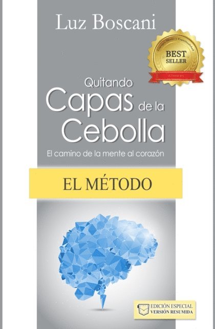 Luz Boscani - El metodo Quitando capas de la cebolla. El camino de la mente al corazon., E-bok. Tillgänglighet: Lägg i varukorg