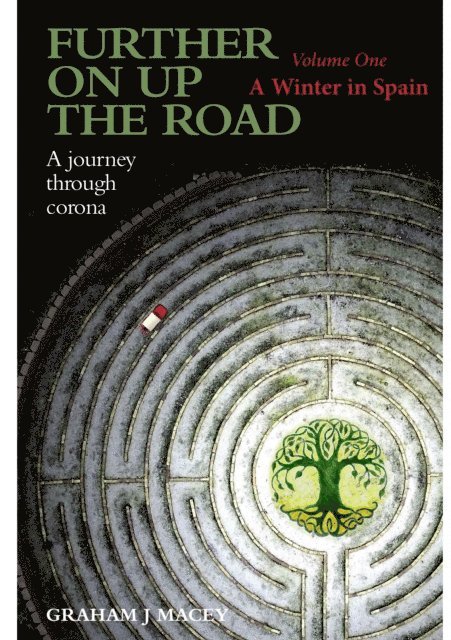 Graham Macey - Further on up the Road: Volume 1 : A Journey through Corona: A Winter in Spain, E-bok. Tillgänglighet: Lägg i varukorg