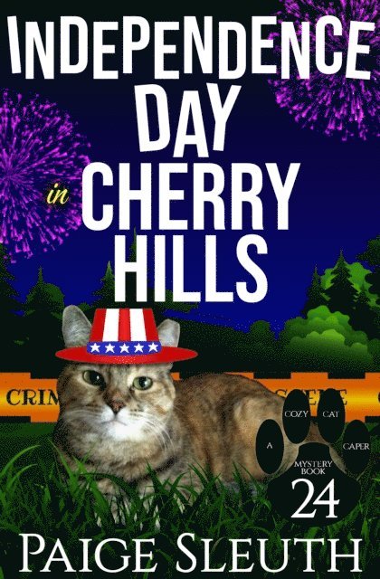 Paige Sleuth - Independence Day in Cherry Hills: A Holiday Cat Cozy Murder Mystery Whodunit, E-bok