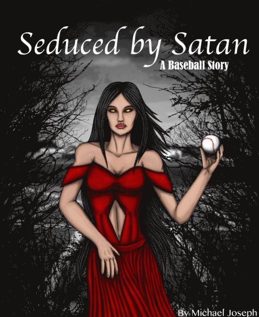 Michael Joseph - Seduced by Satan: A Baseball Story, E-bok