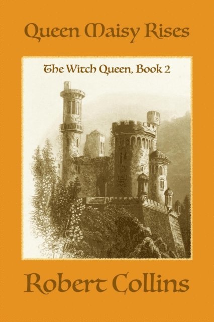 Robert L. Collins - Queen Maisy Rises, E-bok