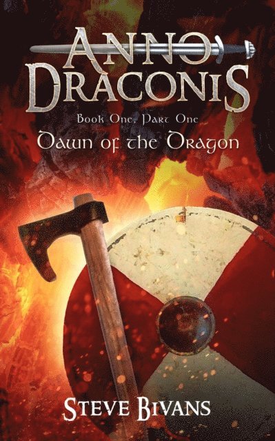 Steve Bivans - Anno Draconis: Dawn of the Dragon (The Viking Saga of Litt Ormr), E-bok