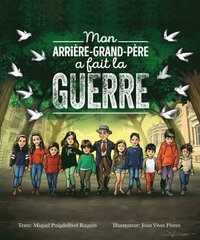 Mon Arriere-Grand-Pere a Fait la Guerre