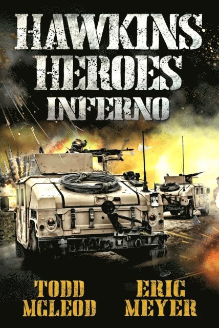 Eric Meyer, Todd McLeod - Hawkins' Heroes: Inferno, E-bok