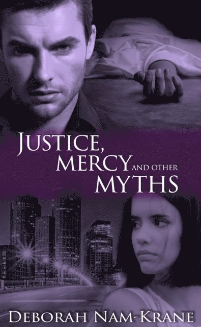 Deborah Nam-Krane - Justice, Mercy and Other Myths, E-bok