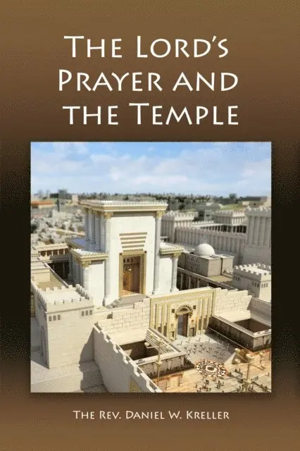 Daniel Kreller - Lord's Prayer and the Temple, E-bok. Tillgänglighet: Lägg i varukorg