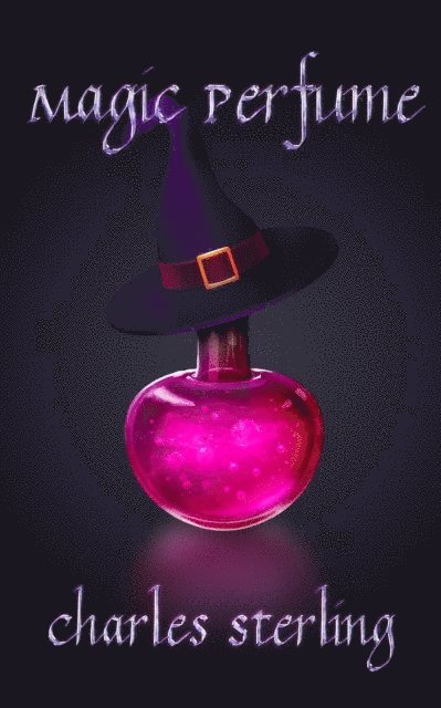 Charles Sterling - Magic Perfume, E-bok