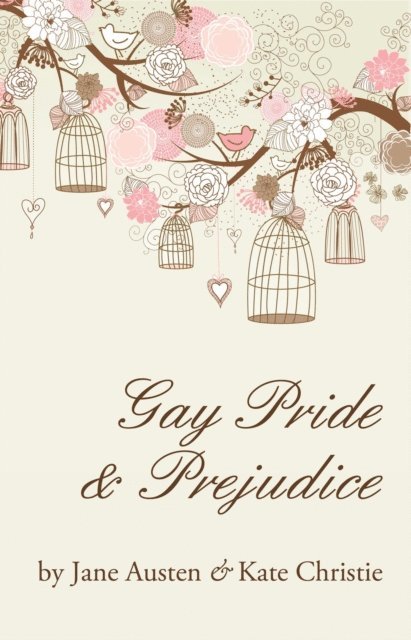 Kate Christie - Gay Pride and Prejudice, E-bok