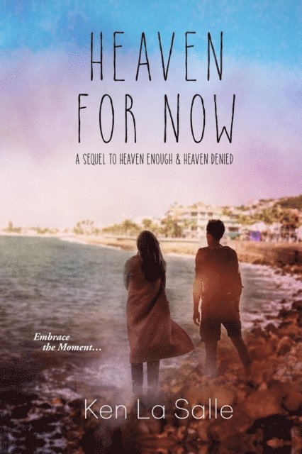 Ken La Salle - Heaven For Now, E-bok