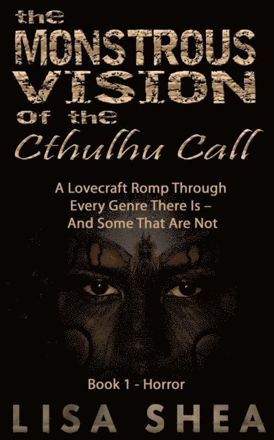 Lisa Shea - Monstrous Vision of the Cthulhu Call - Book 1 - Horror, E-bok. Tillgänglighet: Lägg i varukorg