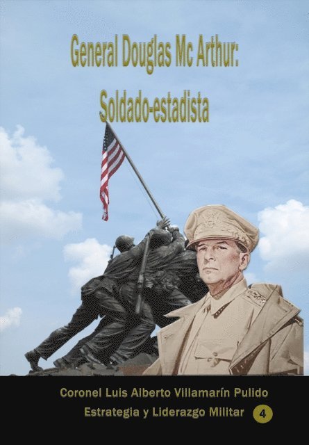 Luis Alberto Villamarin Pulido - General Douglas Mc Arthur, soldado-estadista, E-bok