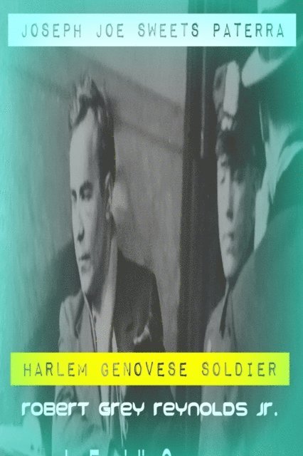 Jr Robert Grey Reynolds - Joseph &quote;Joe Sweets&quote; Paterra Harlem Genovese Soldier, E-bok. Tillgänglighet: Lägg i varukorg